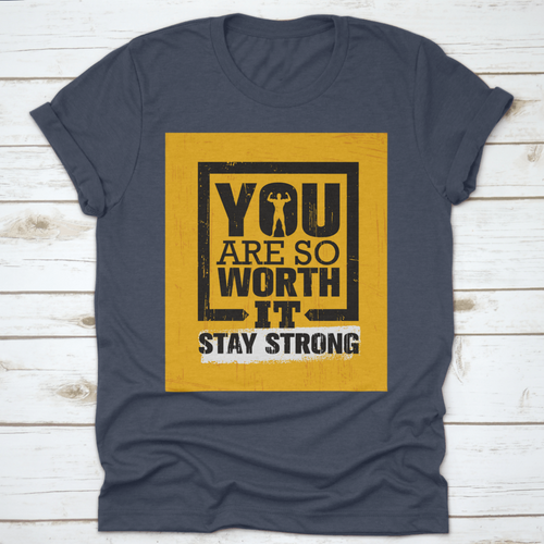 You Are So Worth It Stay Strong Gym Workout Quote Inspiring Fitness Matters