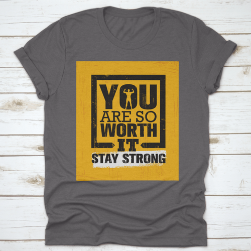You Are So Worth It Stay Strong Gym Workout Quote Inspiring Fitness Matters